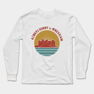 Always Sunny in Wrexham - Vintage Style Castle Long Sleeve T-Shirt